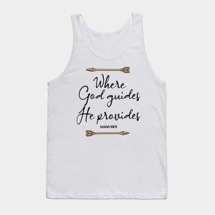 Where God Guides He Provides Tank Top